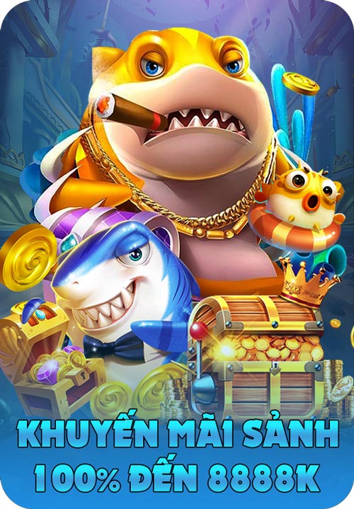 Khuyến mãi sảnh 100% đến 8888k