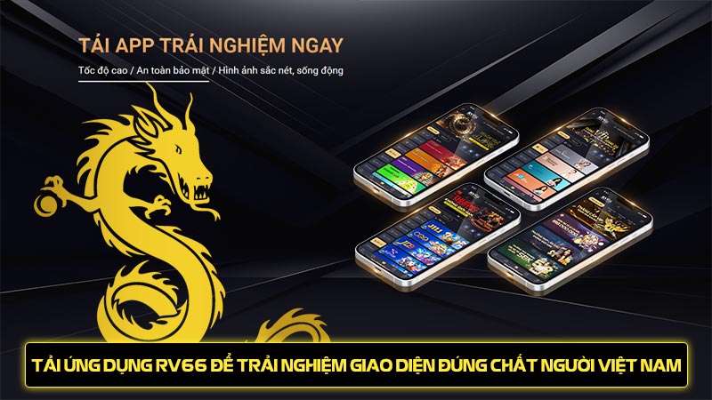 Tải ứng dụng RV66 để trải nghiệm giao diện đúng chất người Việt Nam